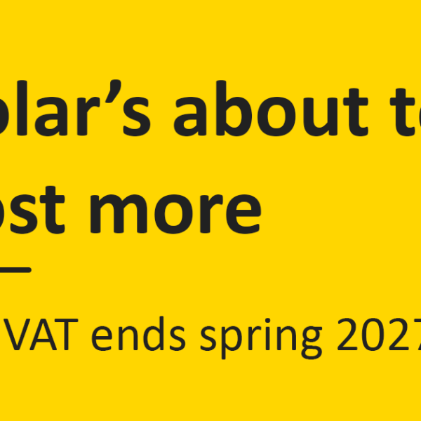 Read more about the article Solar’s about to cost more: 0% VAT on solar panels ends spring 2027
